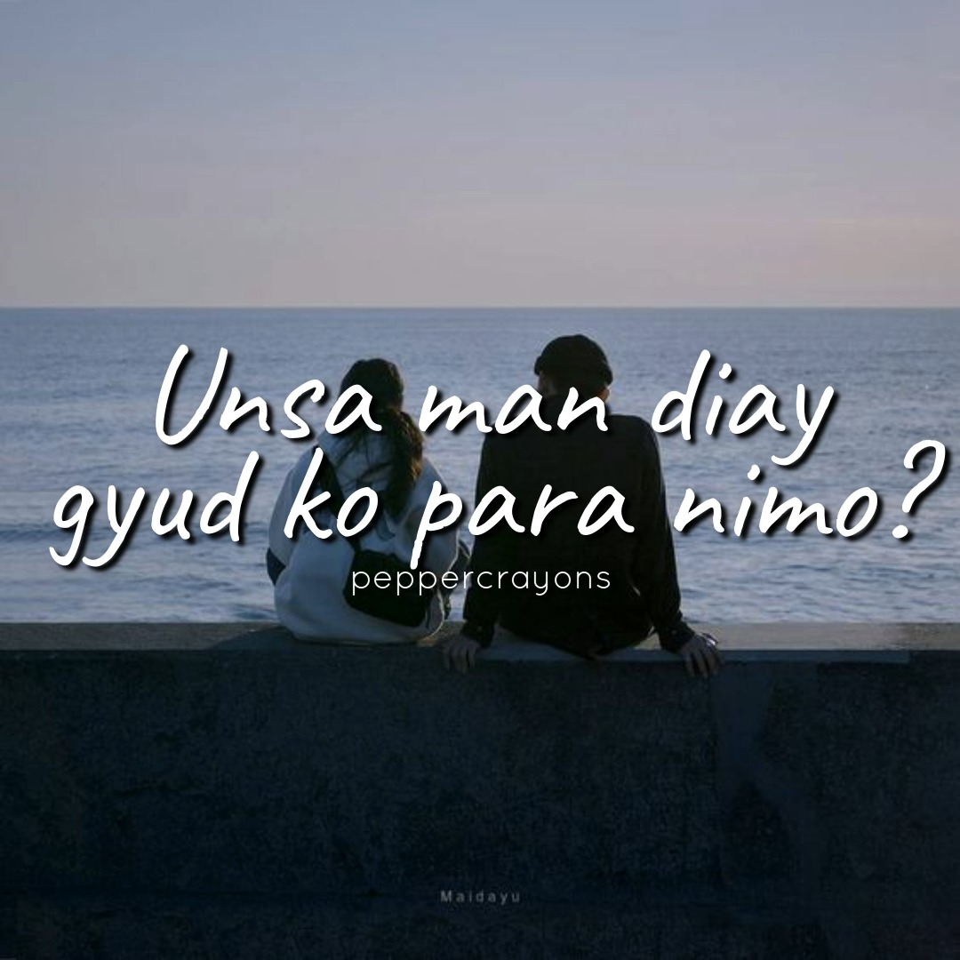Unsa man gyud diay ko para nimo? written, spoken, and edited by ...