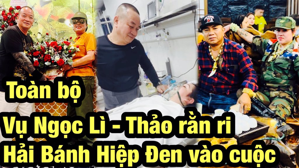 Ngọc Lì và Thảo rằn ri mâu thuẫn như thế nào, vì sao Hải Bánh Hiệp Đen ...