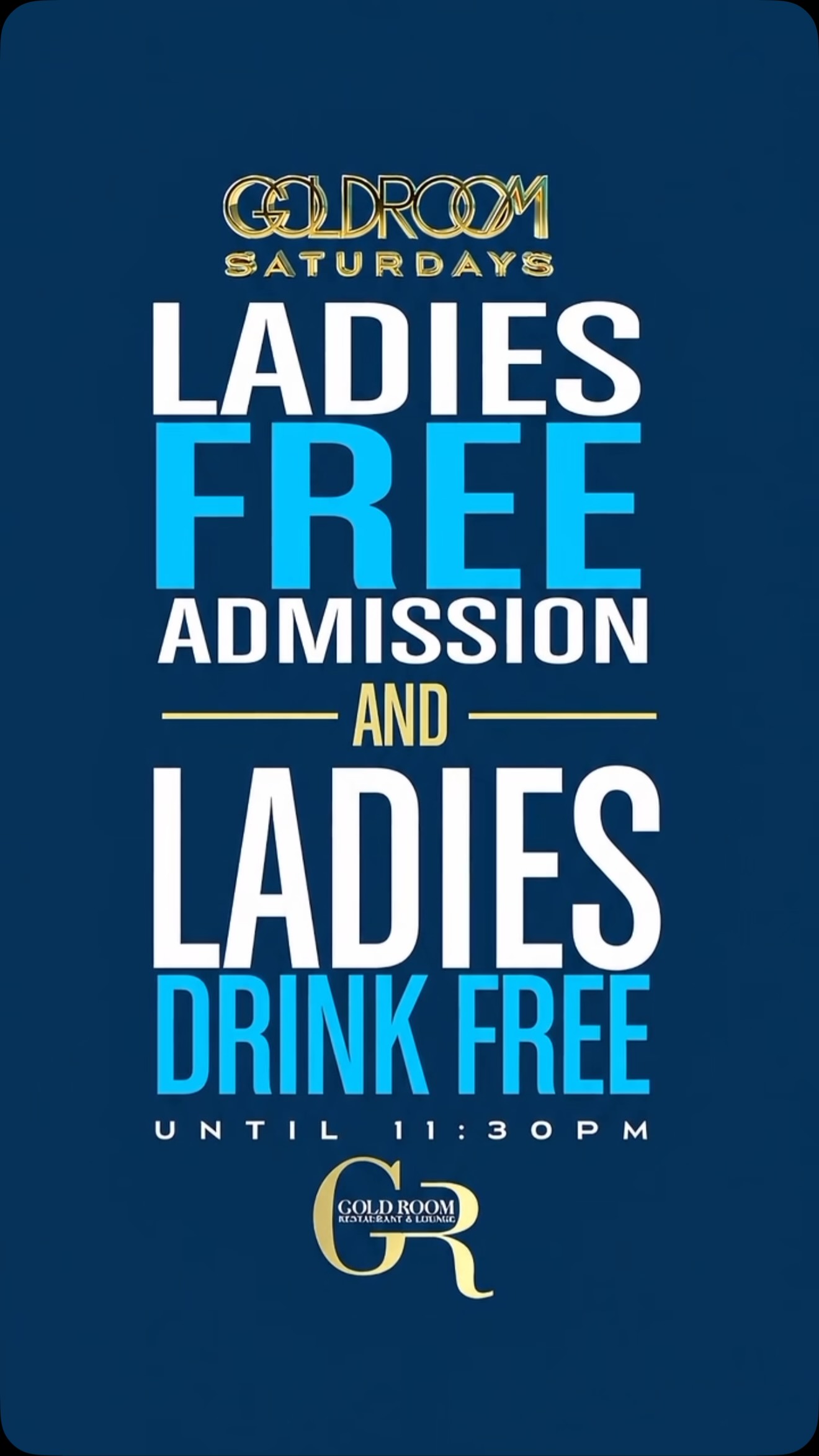 Saturday nights at GoldRoom are for the ladies 💙✨, LADIES FREE ADMISSION + LADIES DRINK FREE UNTIL 11:30PM 🥂, Grab your girls, come early, and kick off your Saturday night the right way at GoldRoom 