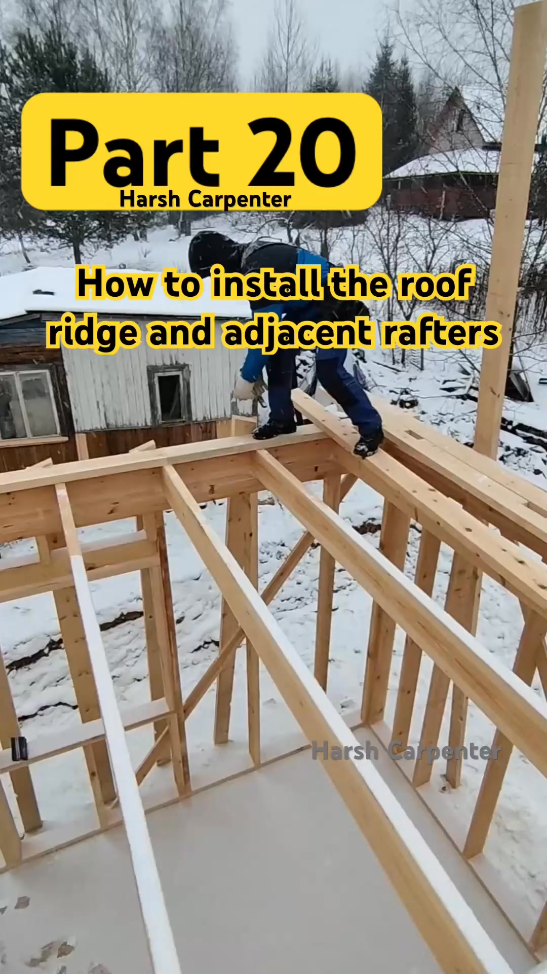 How To Install The Roof Ridge And Adjacent Rafters When It Snows | 10M ...