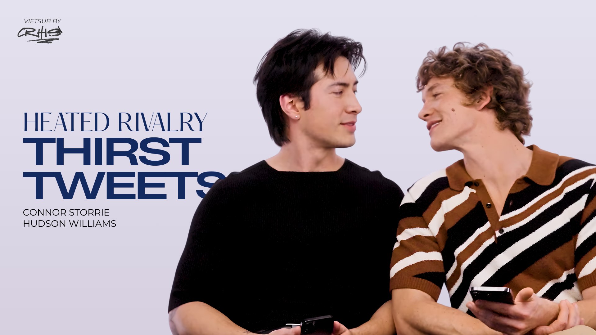 [VIETSUB] Connor Storrie và Hudson Williams đọc Thirst Tweets về Heated ...