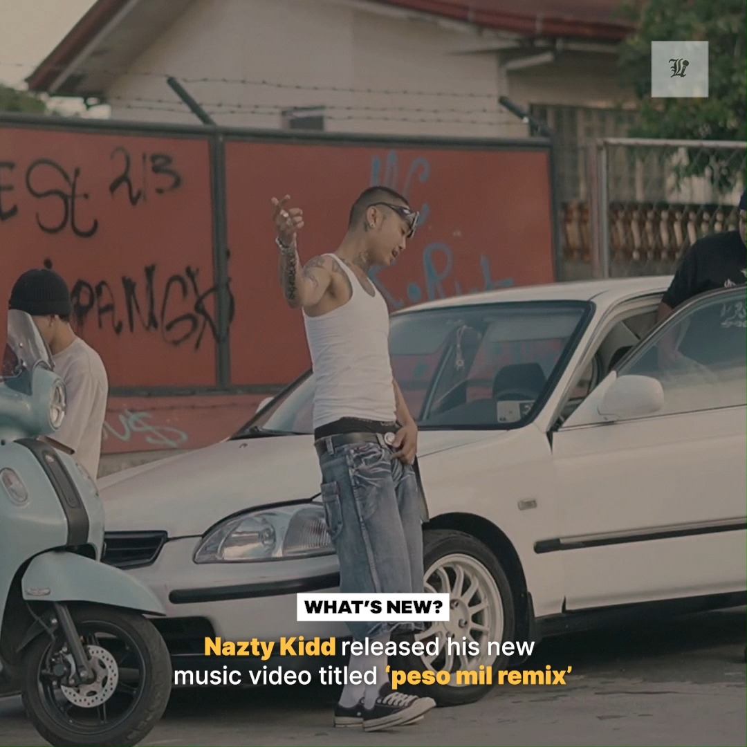 #WHATSNEW? | NAZTY KIDD released his new music video titled 'peso mil ...