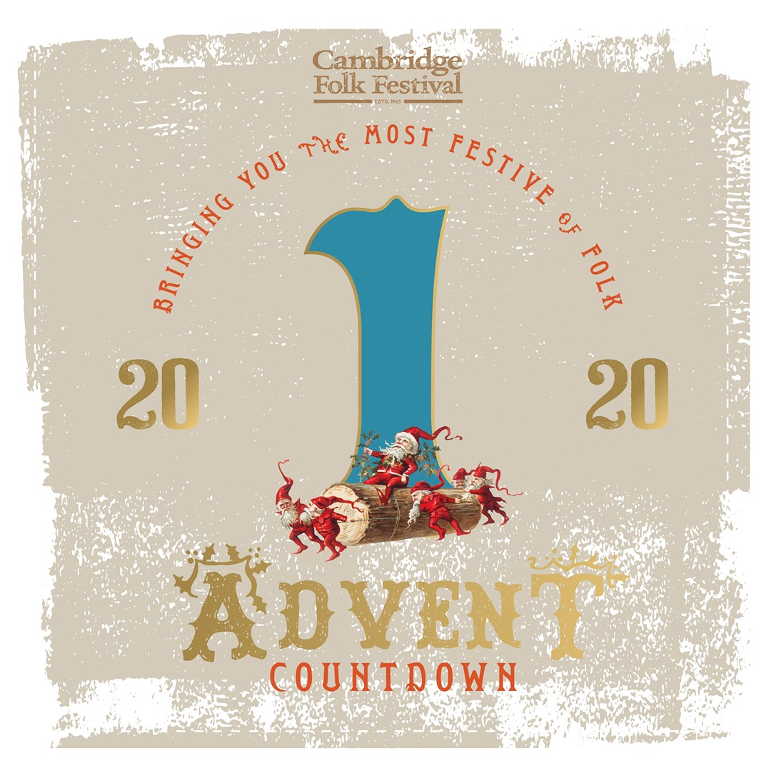 🎁 Cambridge Folk Festival Advent Countdown: Day 1 🎄 It gives us