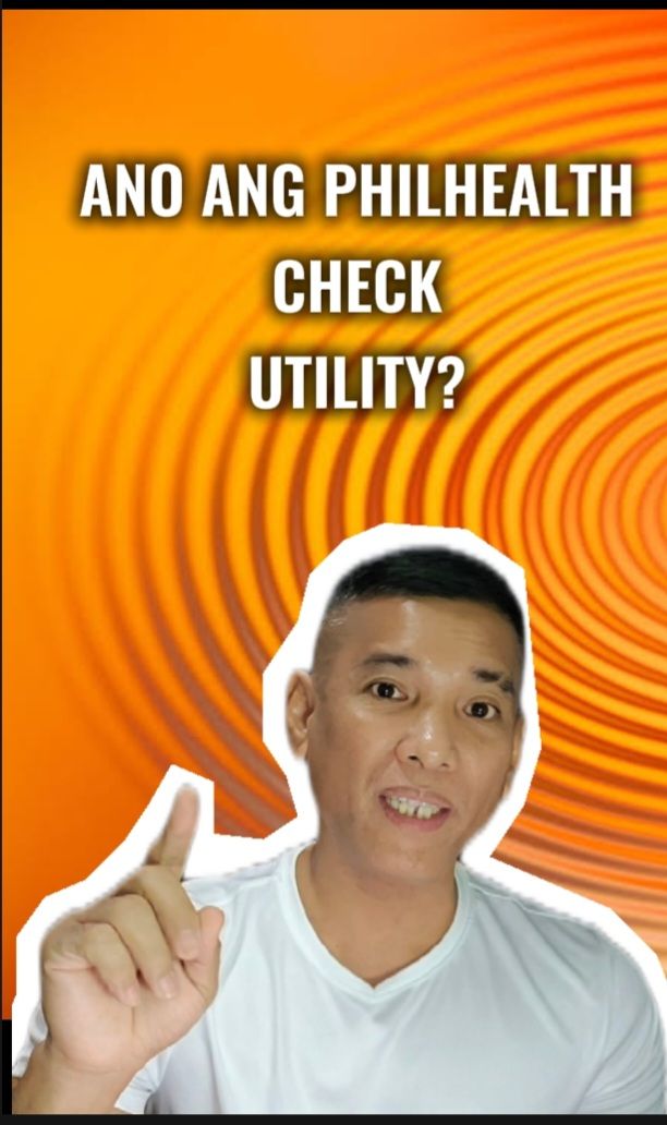 Ano ang Philhealth Check Utility? #PhilHealthYAKAP # ...