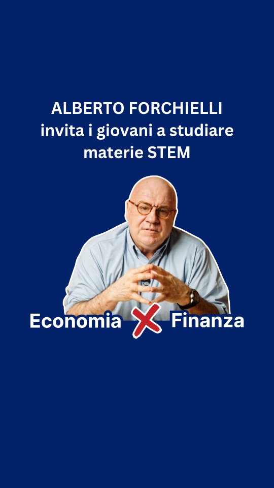 Alberto Forchielli invita i giovani a studiare materie STEM #stem # ...