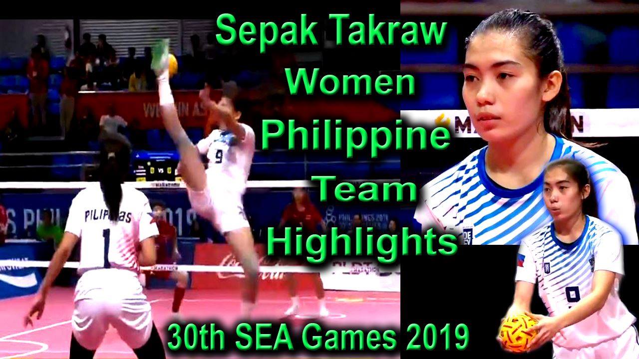 Sepak Takraw Women Philippine Team Highlights ! 30th SEA Games 2019 ...
