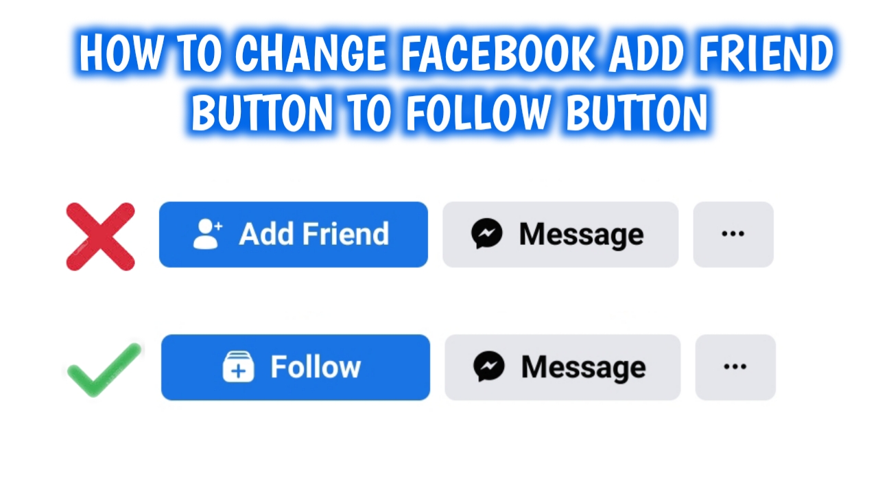 How to change Facebook add friends button to follow button Full video ...
