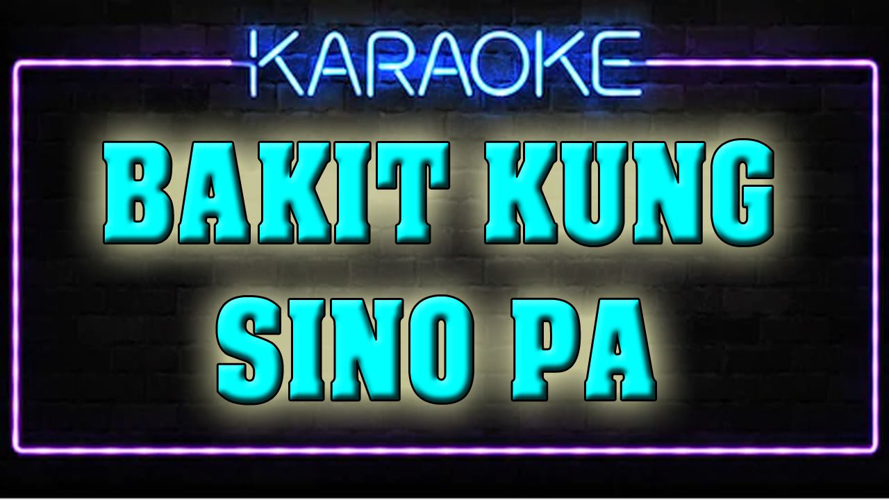 ✅ KUNG SINO PA (Karaoke)Lloyd Umali | Facebook