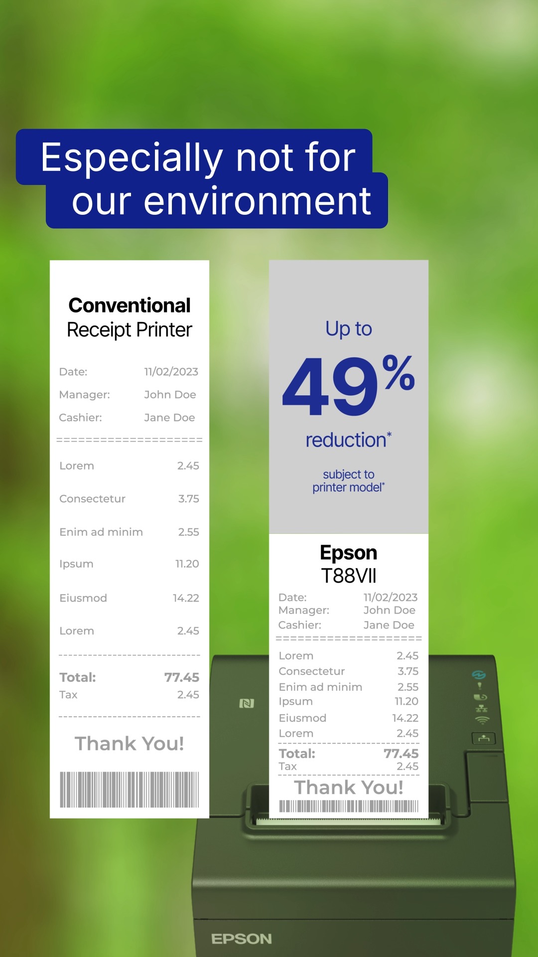 Longer receipts ≠ better. Save up to 49% paper with TM-T88VII. Move ...