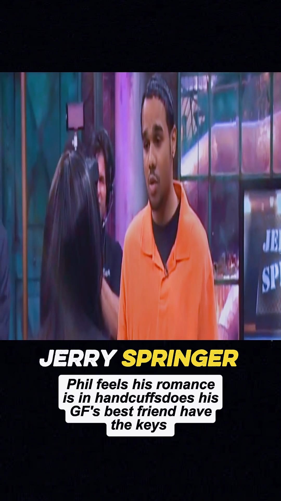 Jerry Springer - Phil feels his romance is in handcuffsdoes his GF's ...