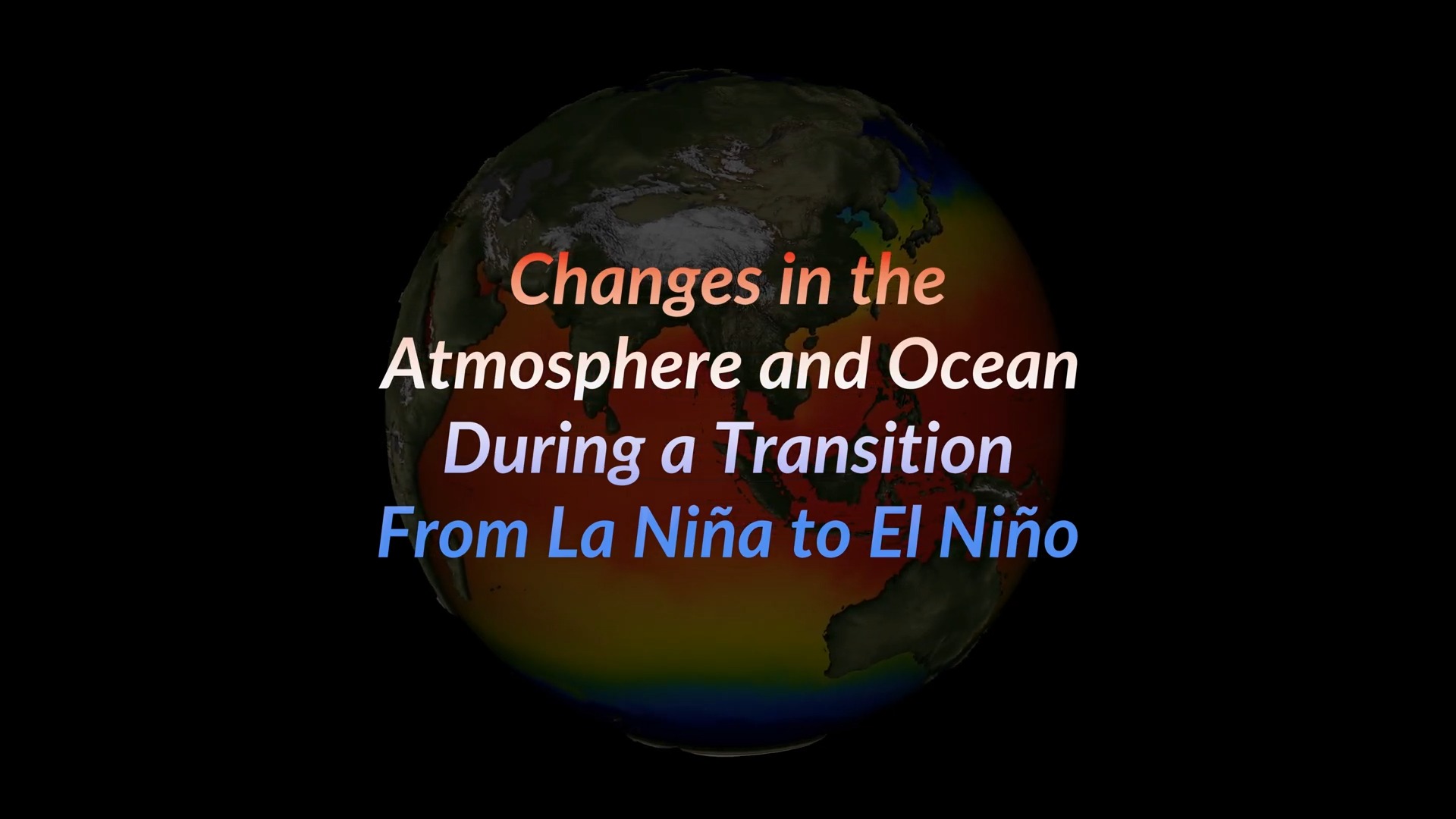 How NASA Sees the Shift from La Niña to El Niño | NASA Goddard ...