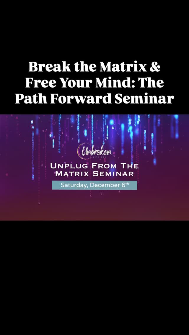 Break the Matrix & Free Your Mind: The Path Forward Saturday, December ...