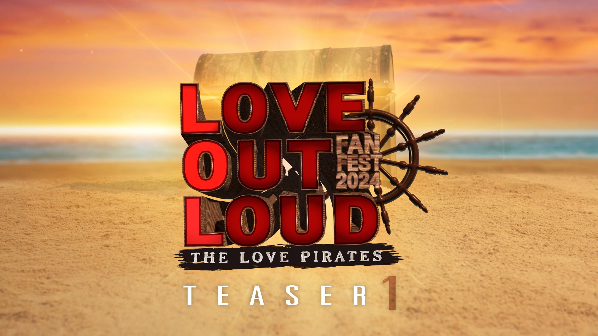 TEASER 1] LOVE OUT LOUD FAN FEST 2024 : THE LOVE PIRATES SATURDAY