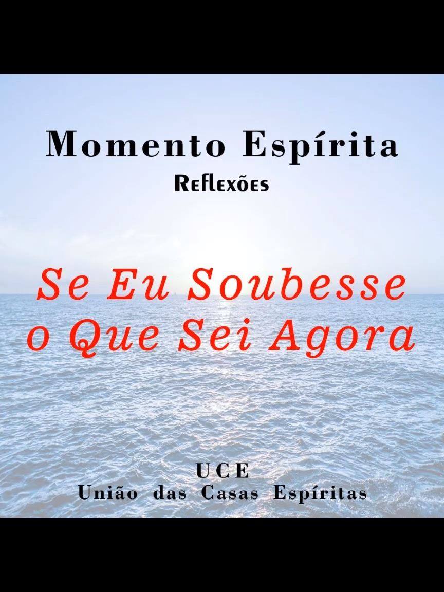 U C E Uniao Das Casas Espiritas Se Eu Soubesse O Que Sei Agora Facebook facebook