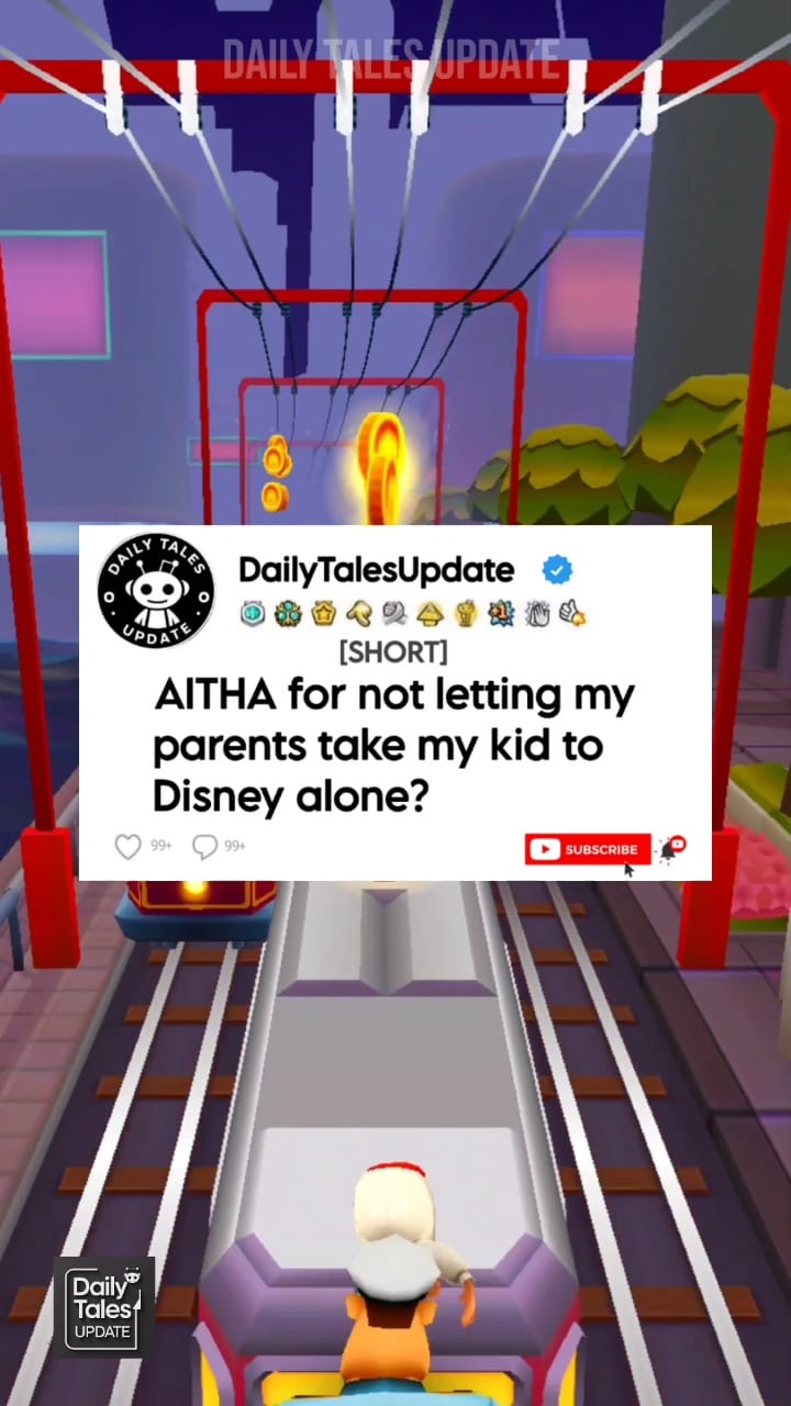 AITHA for not letting my parents take my kid to Disney alone? | Daily ...