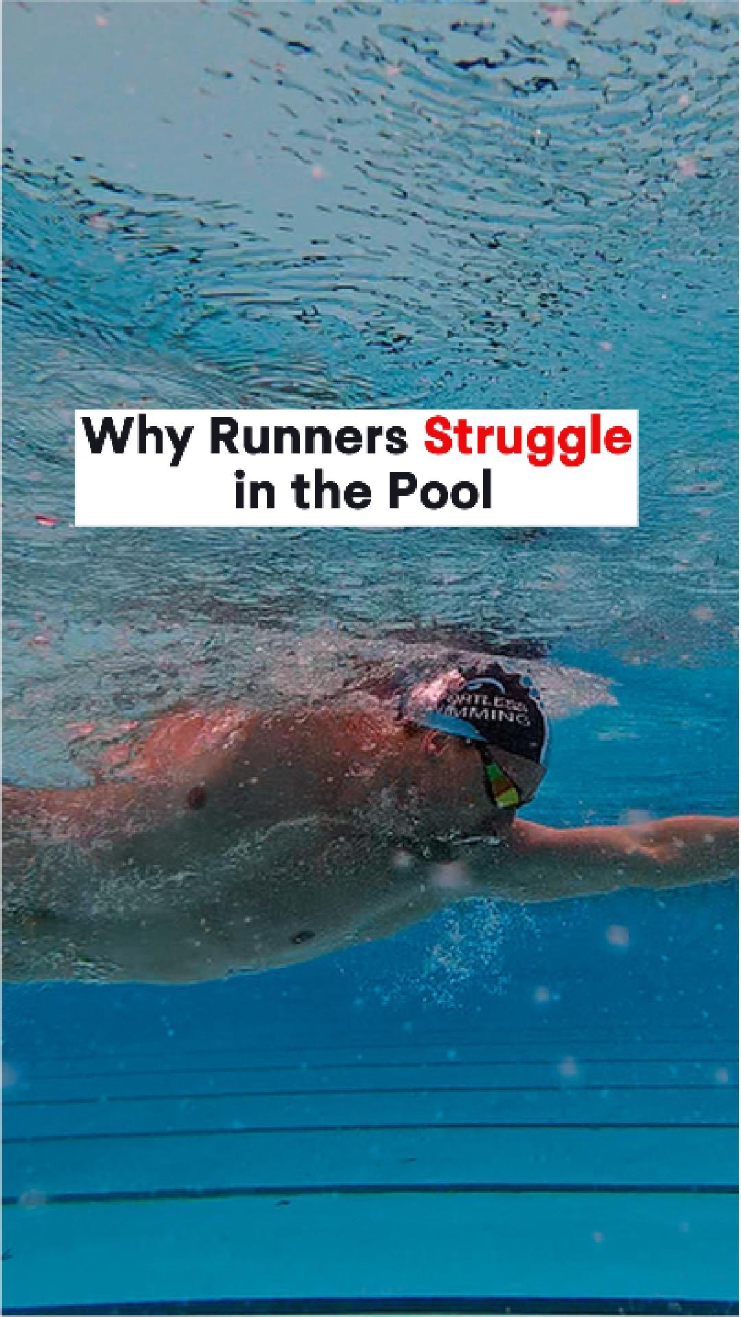 Why do strong, fit runners struggle in the pool? Because swimming doesn ...