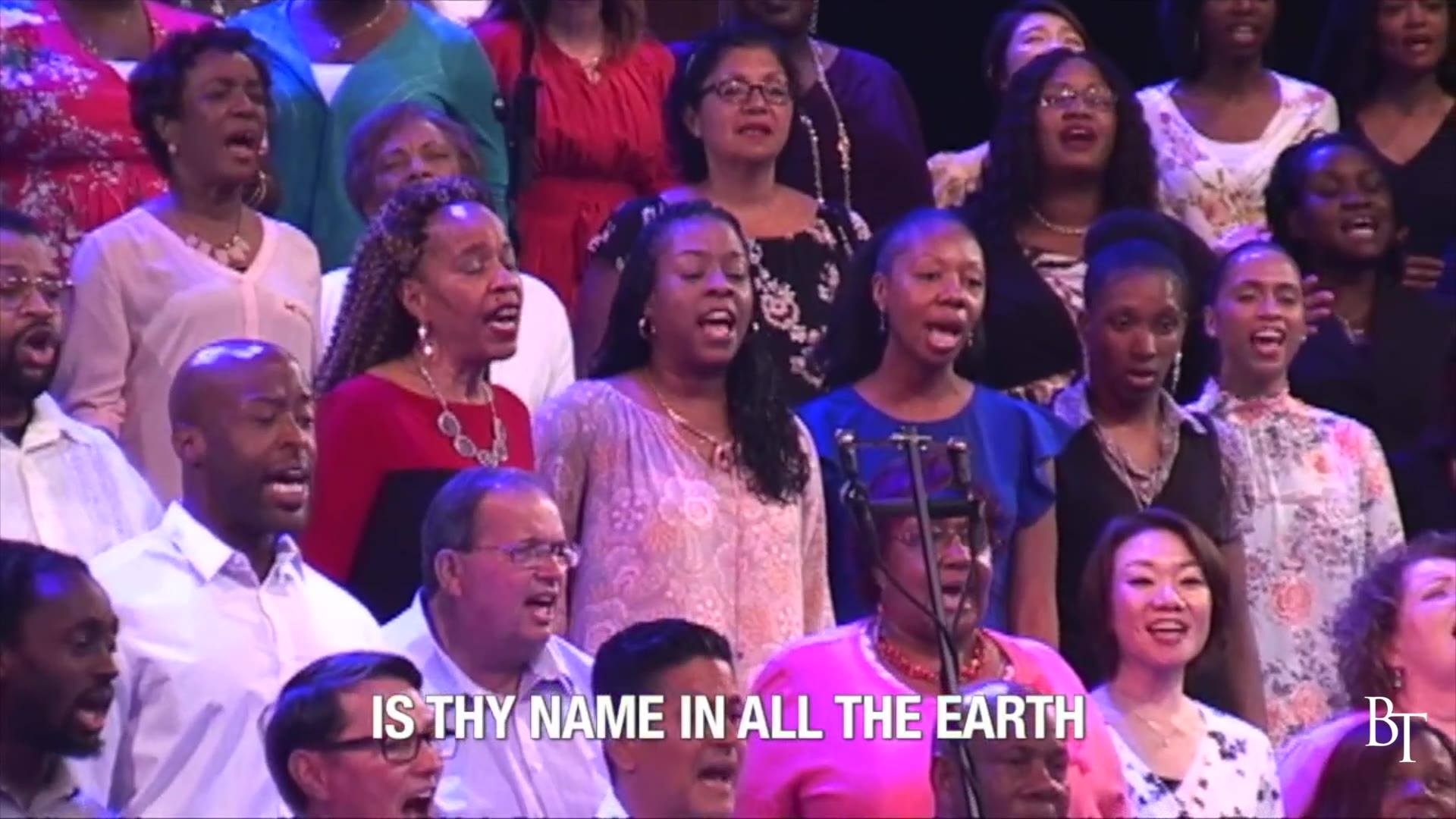 O Lord, how excellent is Thy name in all the earth! We give You 