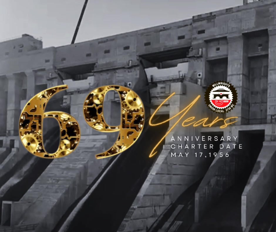 Today we celebrate 69 years of Millwrights Union Local 2736. Since 1956 ...