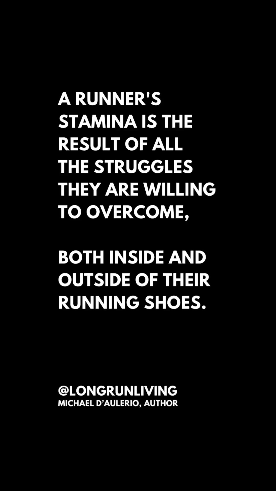 A runner's stamina is the result of all the struggles they are willing ...