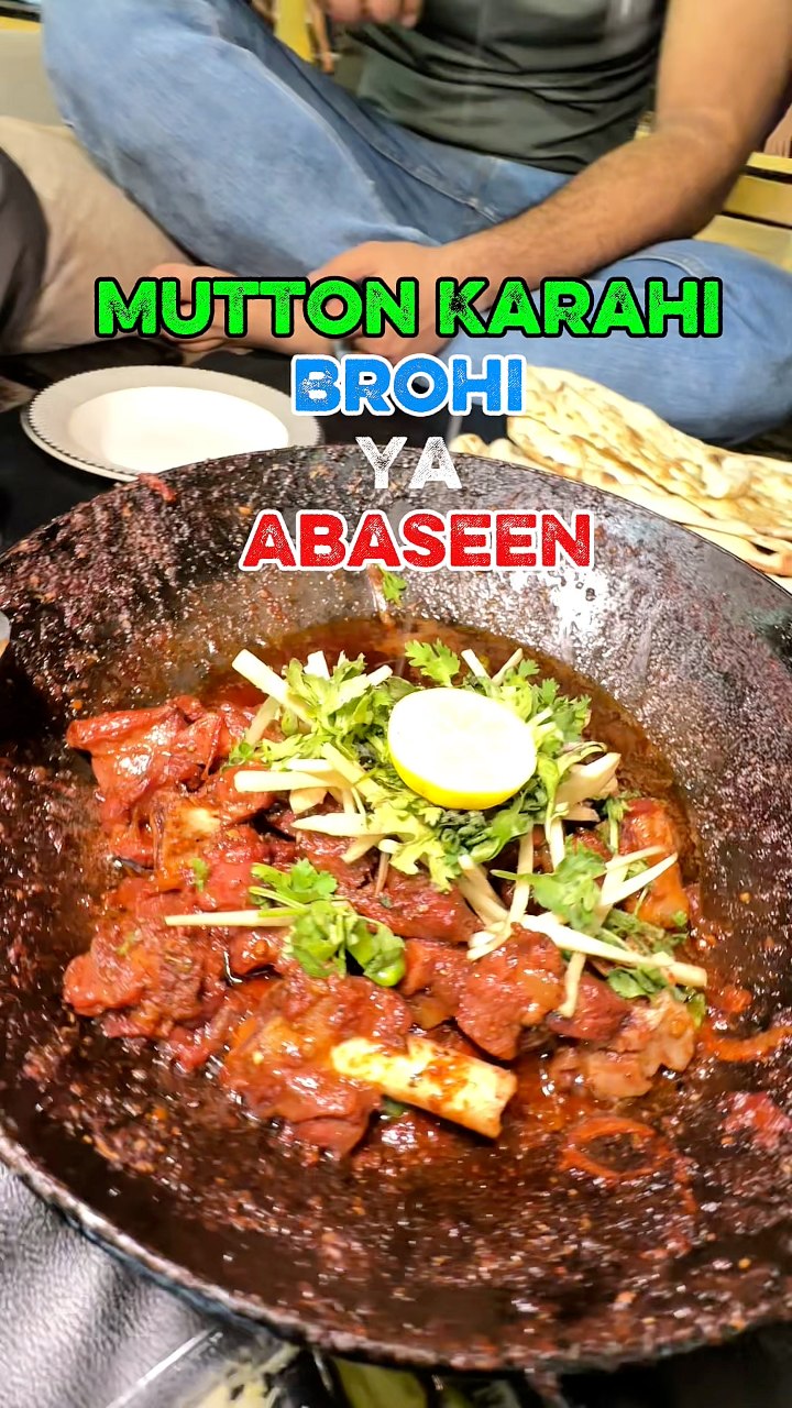 Mutton Karahi Brohi Ya Abaseen Hotel Ap ko Kaha Ki Pasand Hai Shahzeb ...