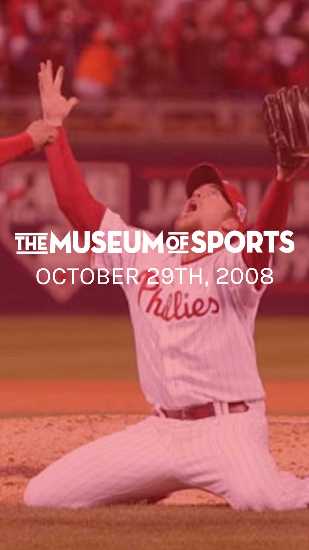 October 29th, 2008 - The Philadelphia Phillies win the World