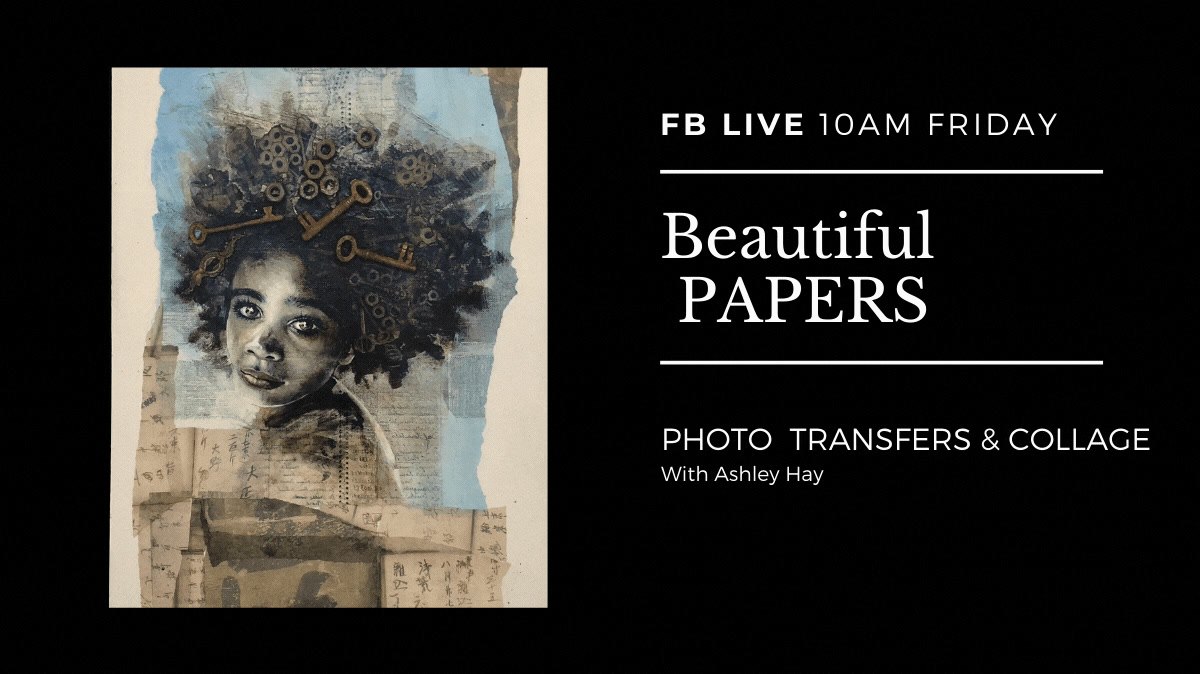 ⭐️COLLAGE & MIXED MEDIA⭐️ FRIDAY LIVE 10AM (AWST) BEAUTIFUL PAPERS ...