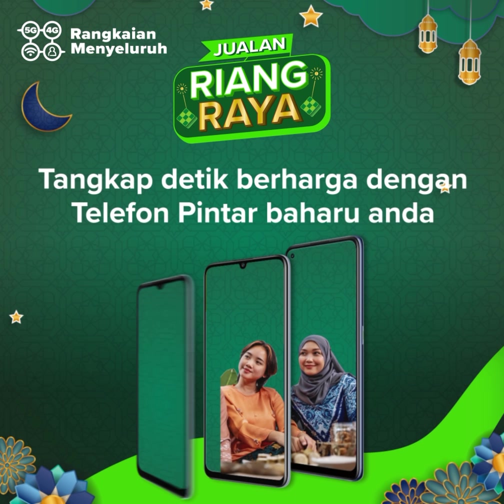 Raikan Raya bersama Jualan Riang RAYA Maxis! Dapatkan tawaran telefon ...