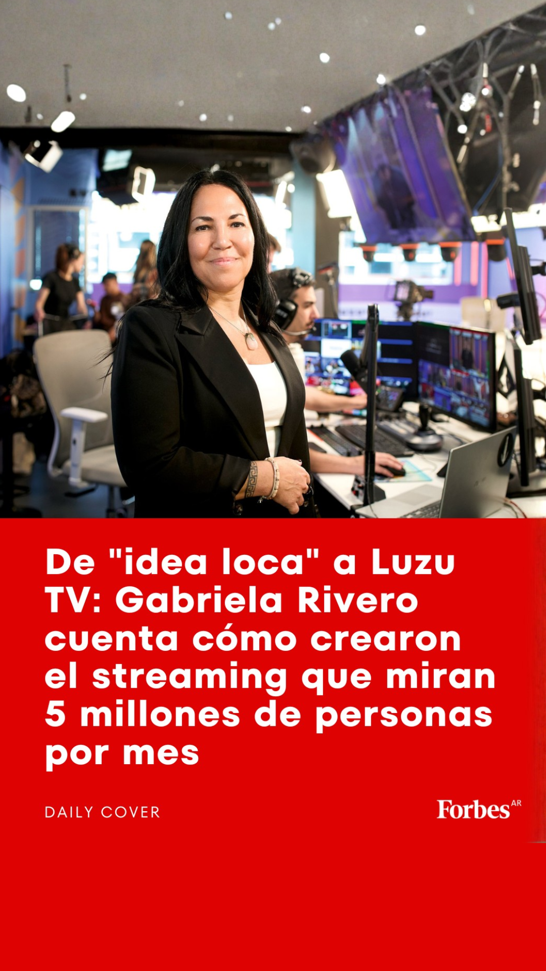 Gabriela Rivero es socia y CEO de Luzu, el canal de streaming más visto ...