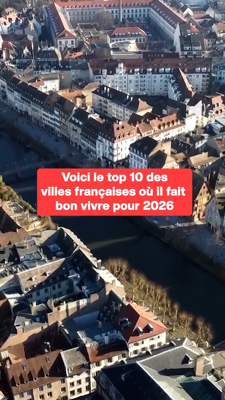 Voici le top 10 des villes françaises où il fait bon vivre pour 2026 ...