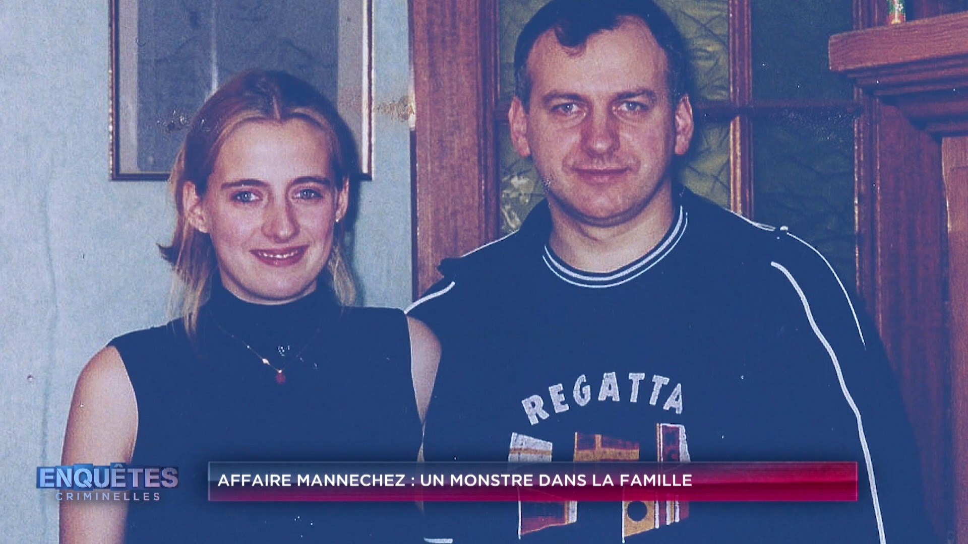 Affaire Mannechez Un Monstre Dans La Famille