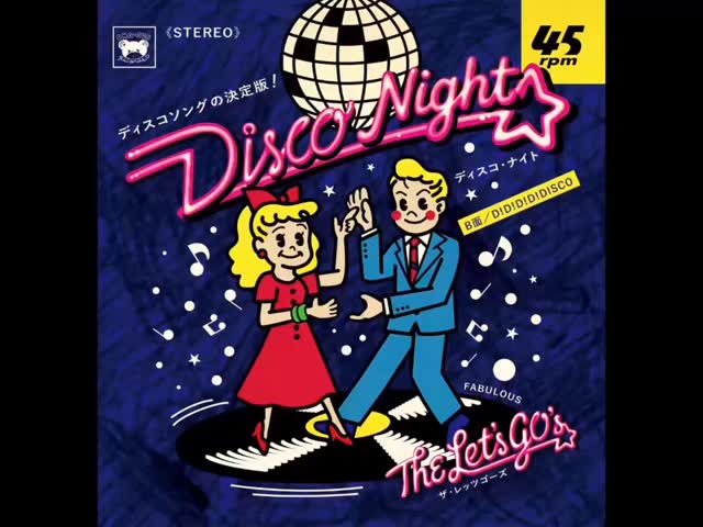 THE LET'S GO's 7インチシングルレコード 「Disco Night / D!D!D!D