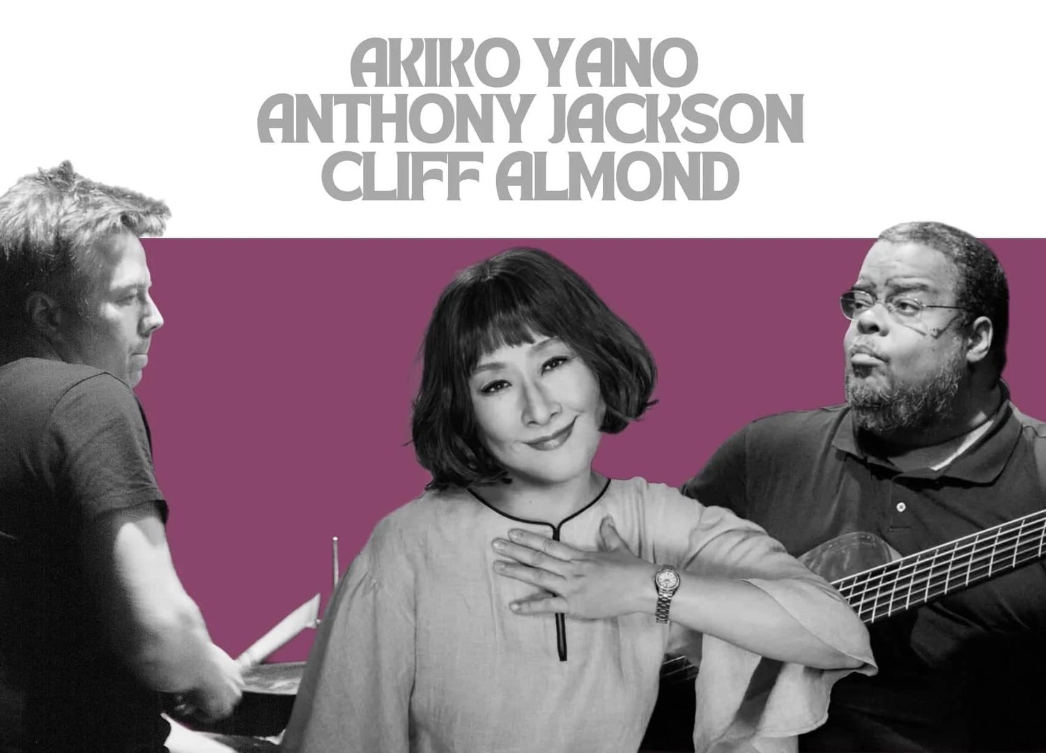 AKIKO YANO | ANTHONY JACKSON | CLIFF ALMOND 
