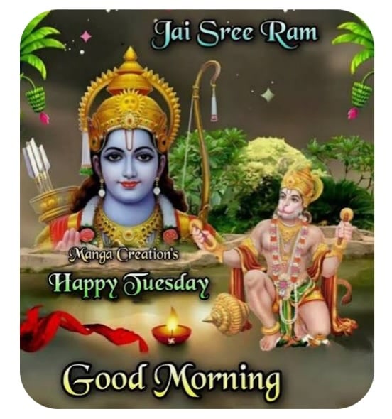 Good morning friends and family. Jai shree ram. Happy Tuesday to all ...