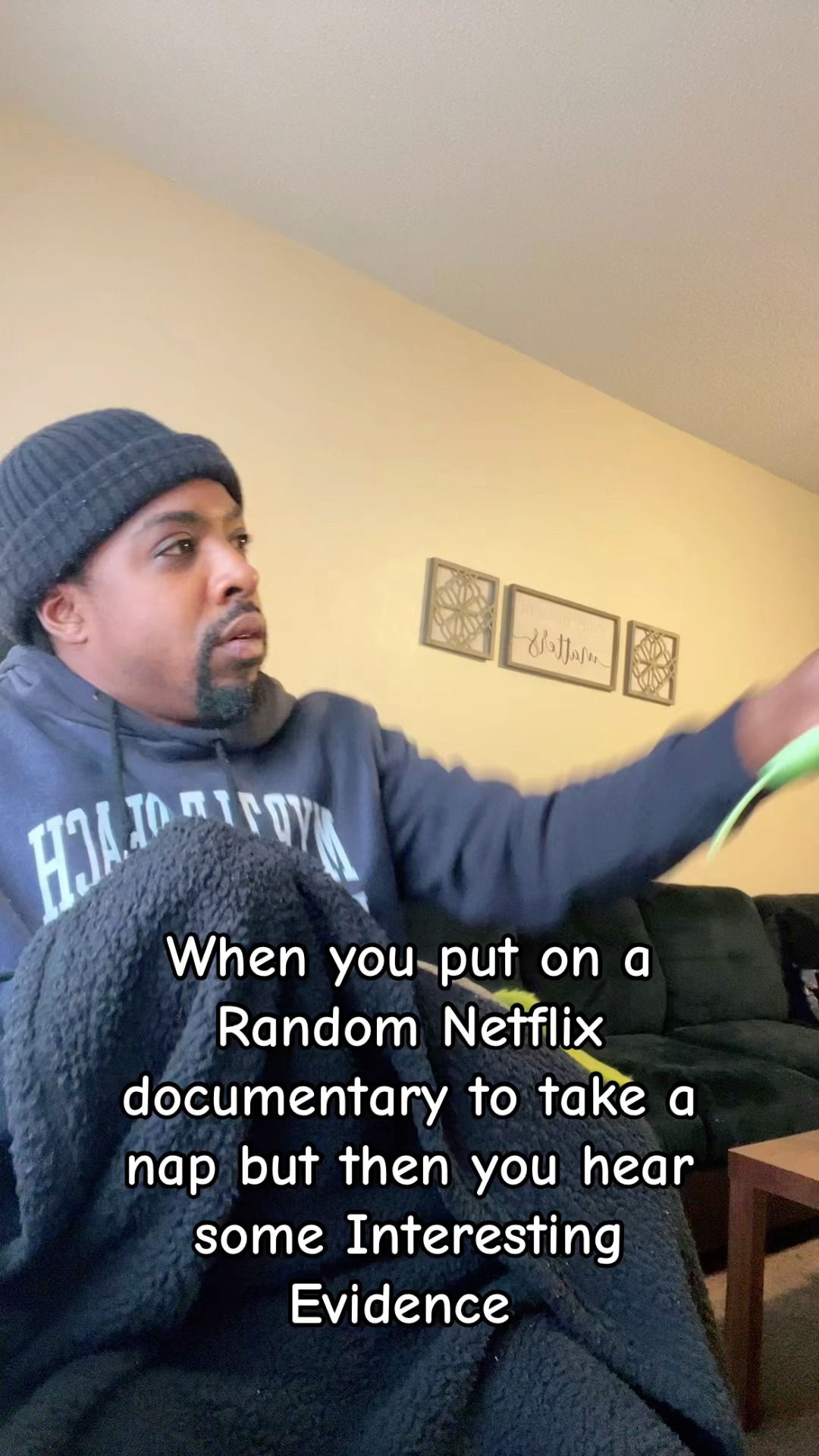 When you put on a Random Netflix documentary to take a nap but then you ...