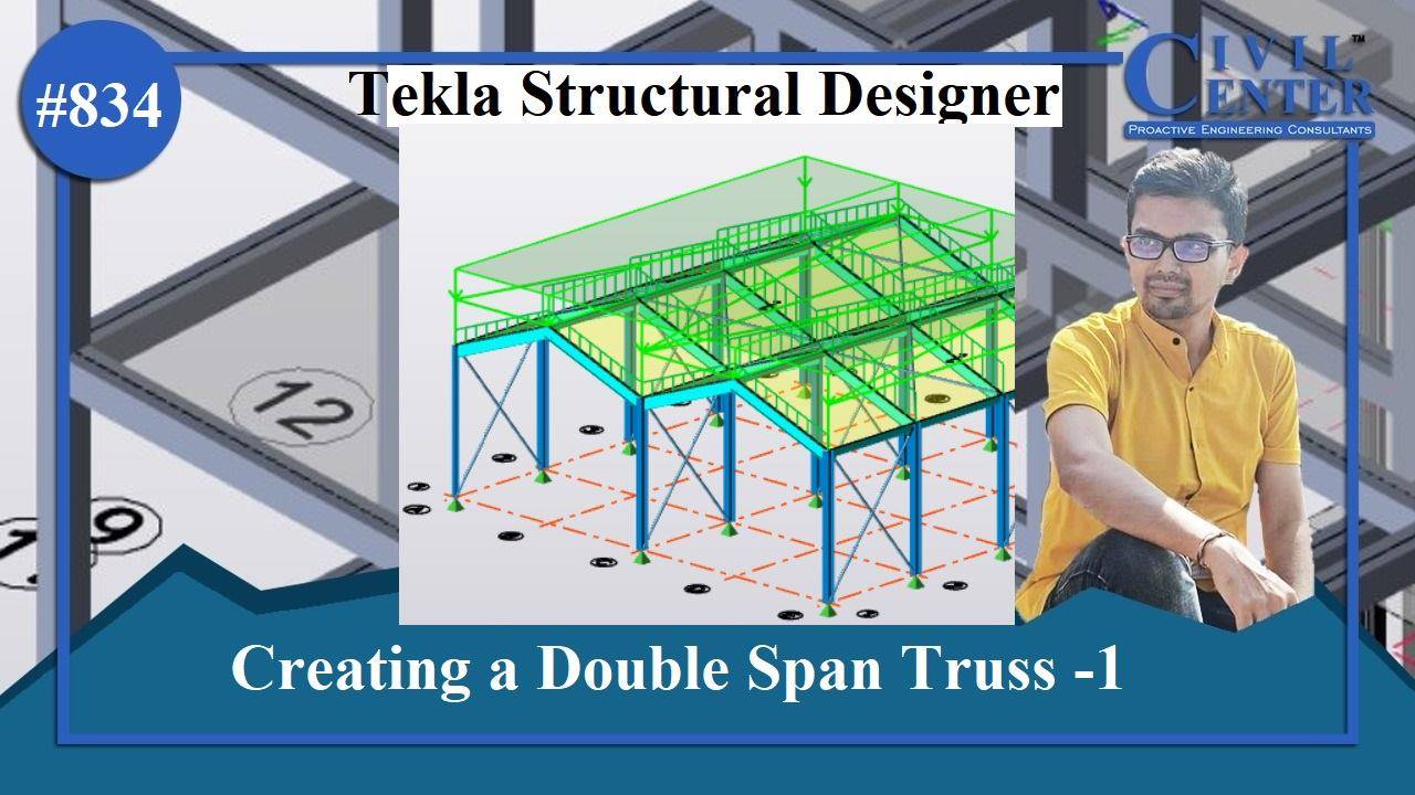 Tekla Structural Designer || Double Span Truss -2|| Modelling and ...