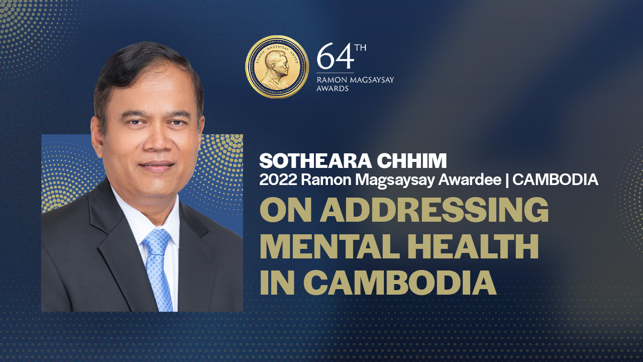 TPO Cambodia - 2022 Ramon Magsaysay Awardee SOTHEARA CHHIM...