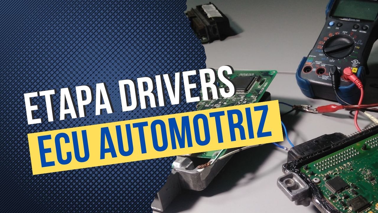 La etapa de drivers de una ECU automotriz se encarga de convertir las ...