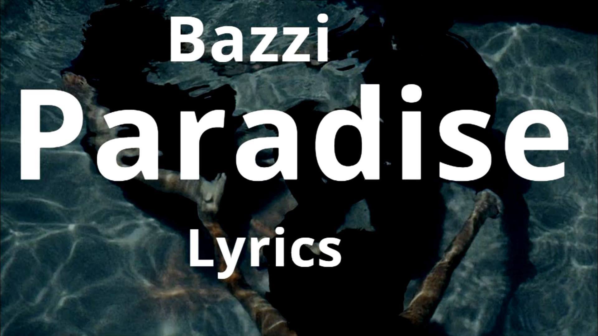 All About Lyrics Bazzi Paradise Lyrics Facebook Original lyrics of paradise song by bazzi. facebook