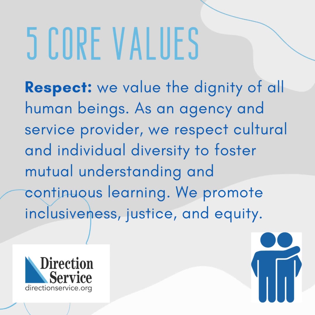 Direction Service is guided by 5 core values. The third of these values ...