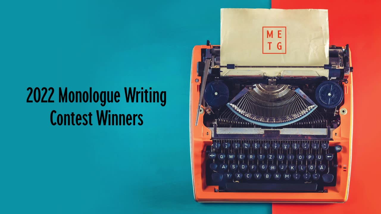 Congratulations to the winners of the 2022 Monologue Writing Contest ...