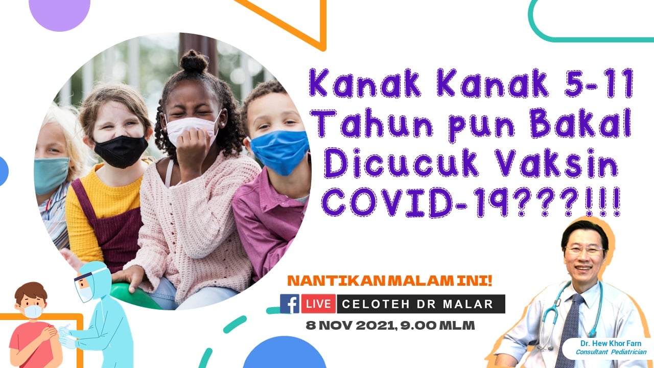 Celoteh Dr Malar Kanak Kanak 5 11 Tahun Pun Bakal Dicucuk Vaksin Covid 19 Facebook