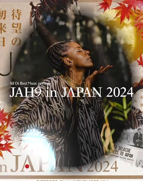 All Di Best Music presents 'JAH9 in JAPAN 2024' @jah9online