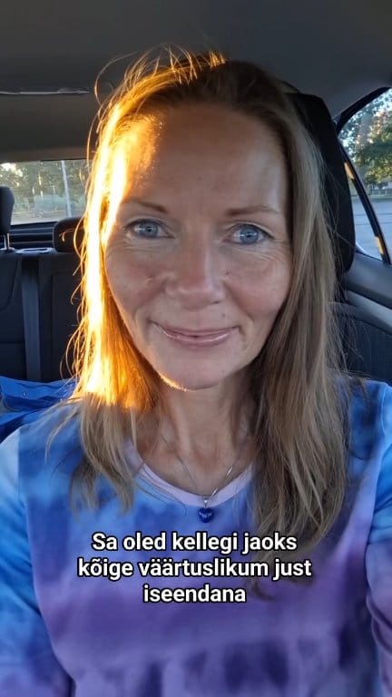 Sa oled kellegi jaoks kõige väärtuslikum just iseendana. Leia oma elus ...