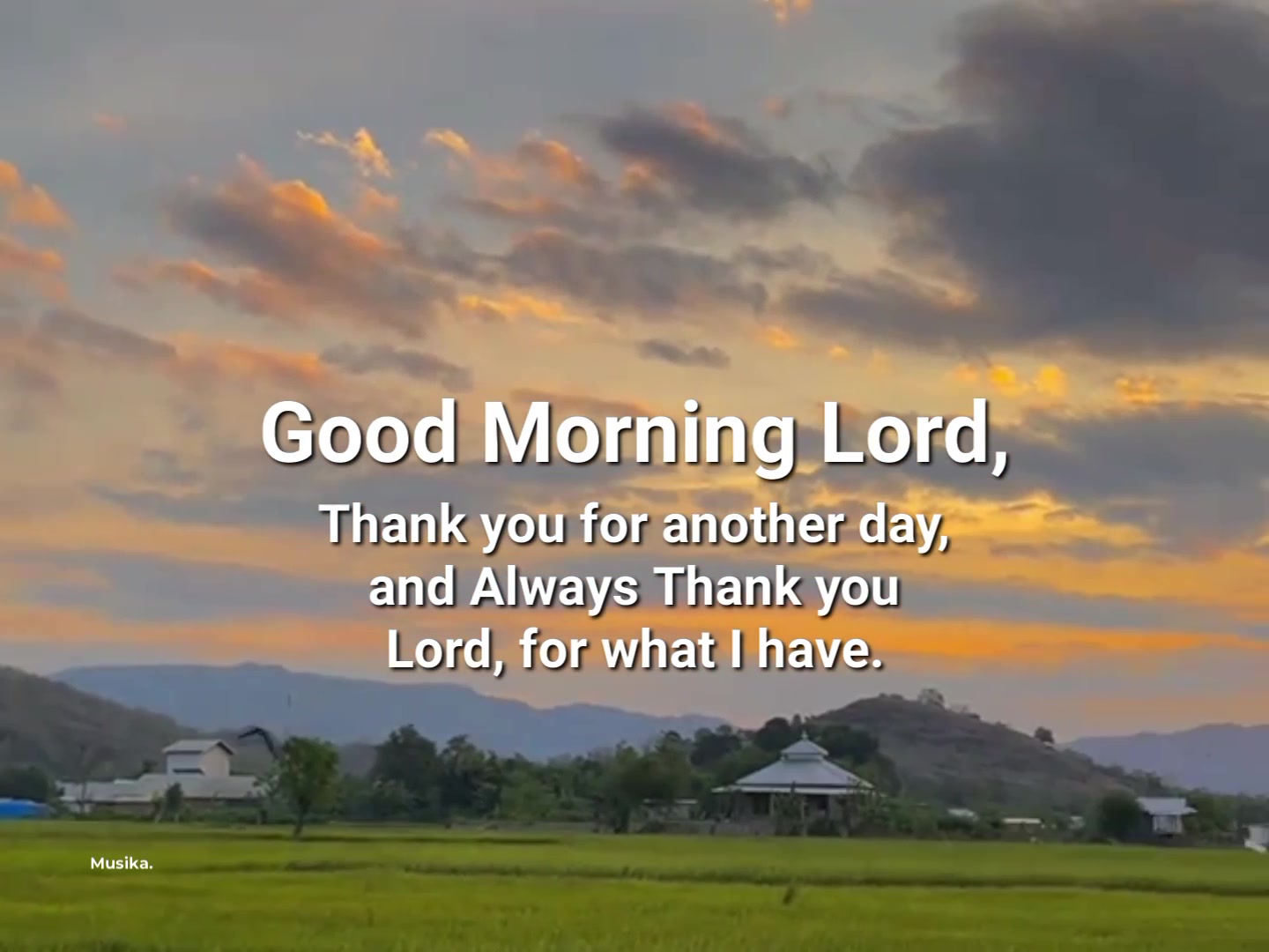 Good Morning Lord, Thank you for another day. | Musika | Facebook