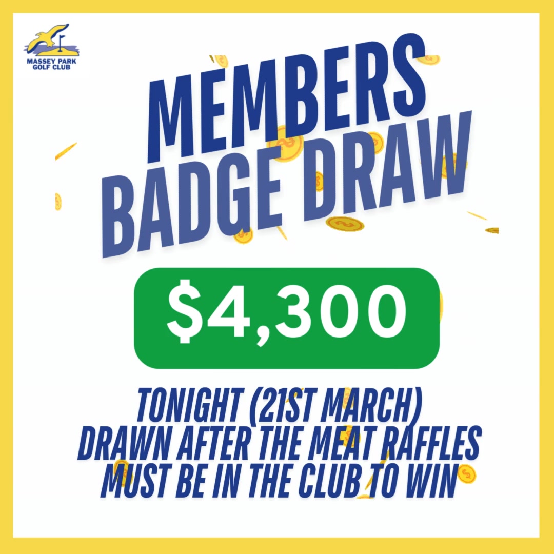 Members Badge Draw is $4,300 tonight! Drawn after the meat raffles ...
