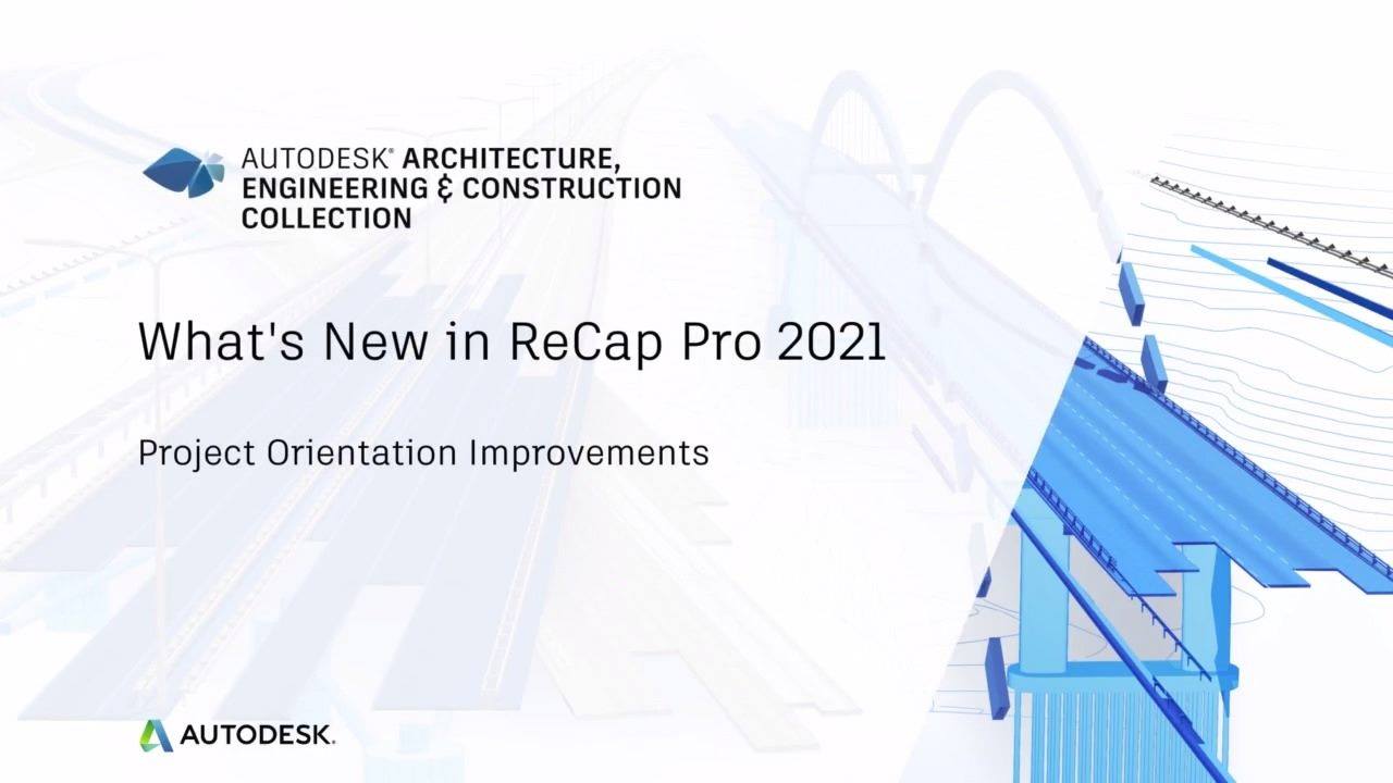 Autodesk ReCap - Learn what's new in ReCap Pro 2021 - User...