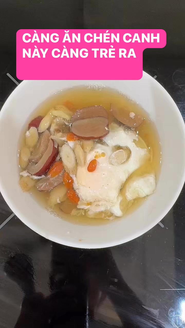 CÀNG ĂN CHÉN CANH NÀY CÀNG TRẺ RAĐây là chén canh đại bổ khí huyết giúp ...
