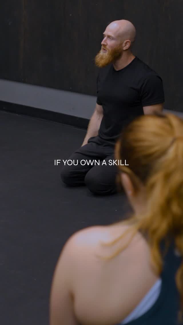 There’s a difference between doing a skill and owning a skill. It’s one ...