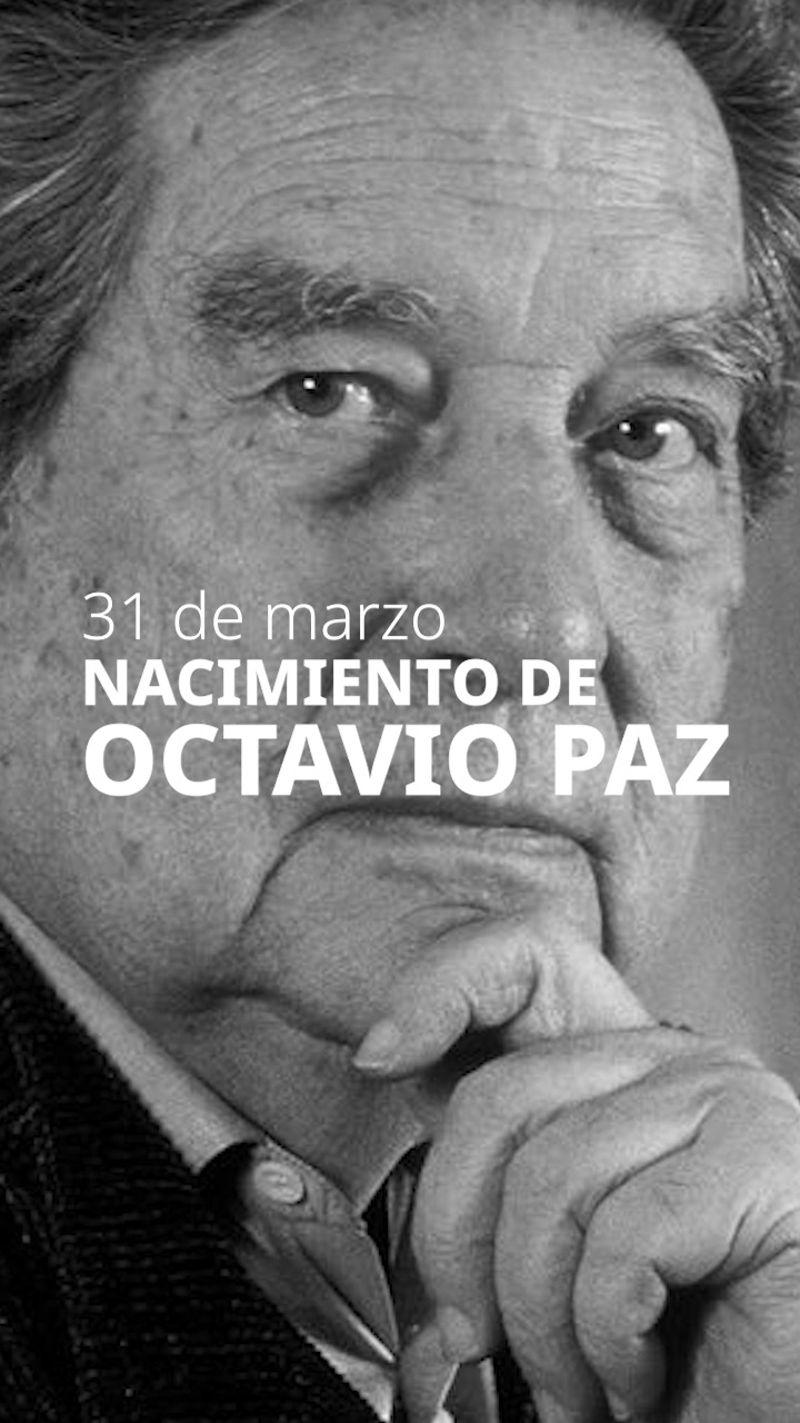 Octavio Paz, una de las figuras intelectuales más importantes de México ...