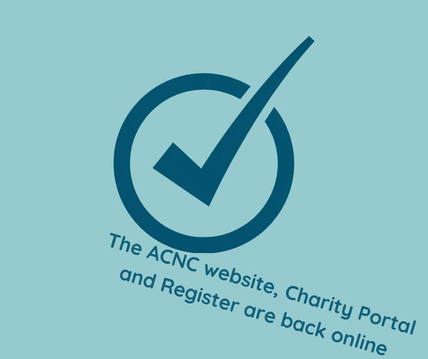 The ACNC website, Charity Portal and Register are back online. If you ...